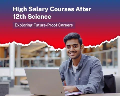 High Salary Courses After 12th Science: Exploring Future-Proof Careers