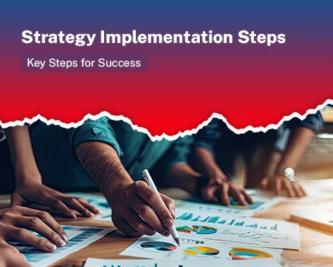 Strategy Implementation Steps: Key Steps for Success