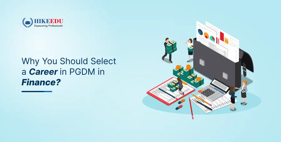 Why You Should Select a Career in PGDM in Finance?