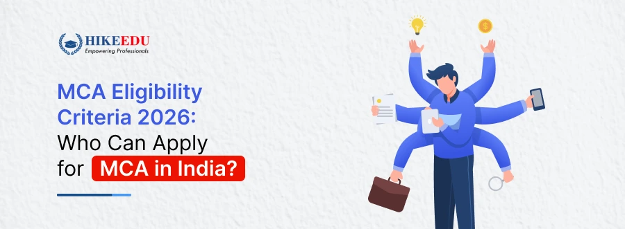 MCA Eligibility Criteria 2026: Who Can Apply for MCA in India?
