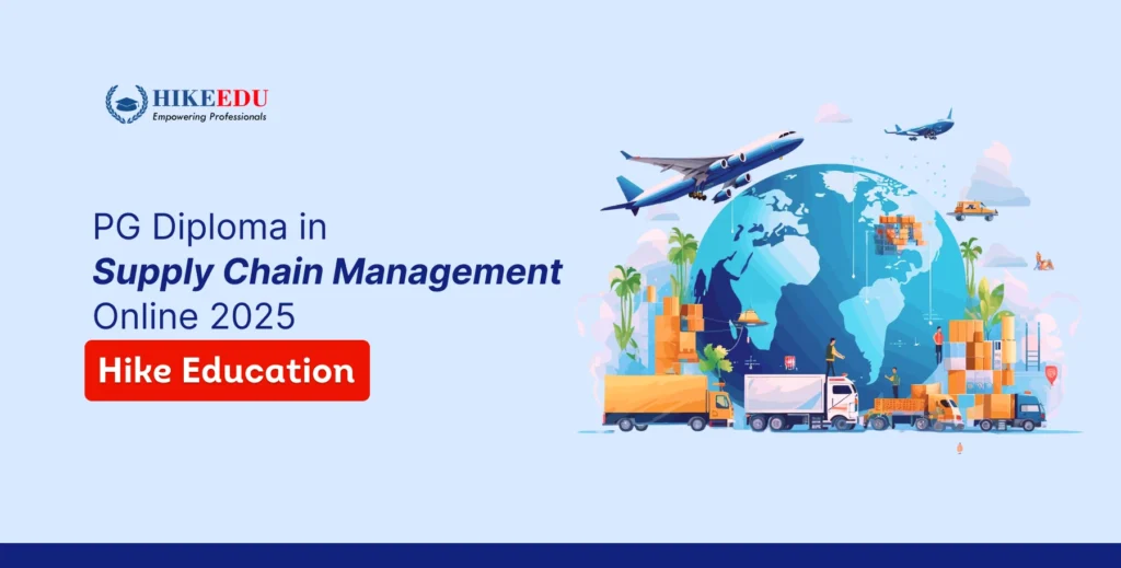 PG Diploma in Supply Chain Management Online 2025 | Hike Education