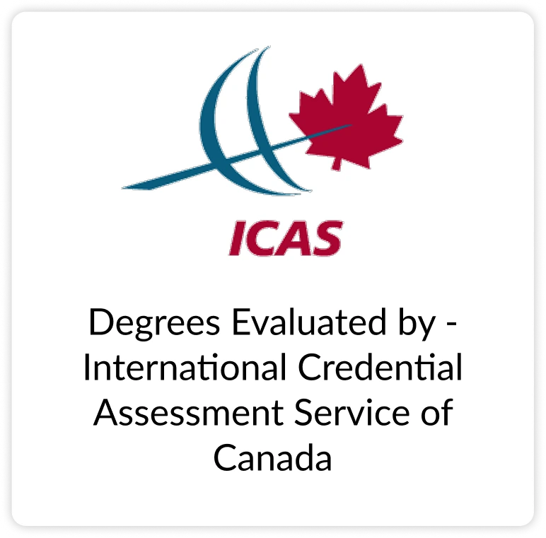 Degrees Evaluated by - International Credential Assessment Service of Canada