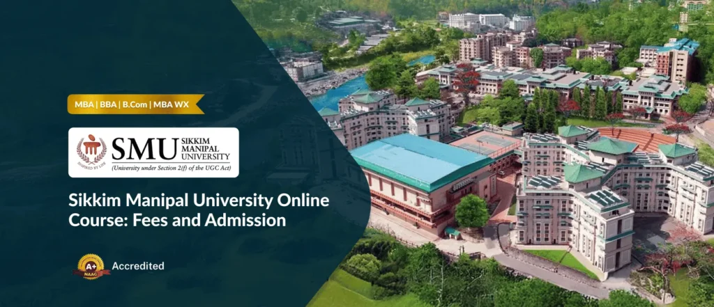 Sikkim Manipal Online: Courses, Fees, and Admission Process