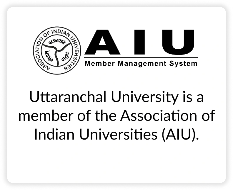 AIU: Uttaranchal University is a member of the Association of Indian Universities (AIU).