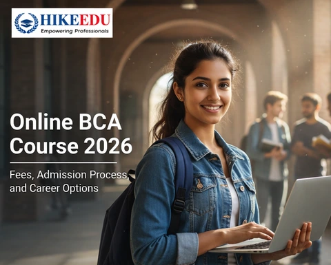 Online BCA Course 2026: Fees, Admission Process and Career Options