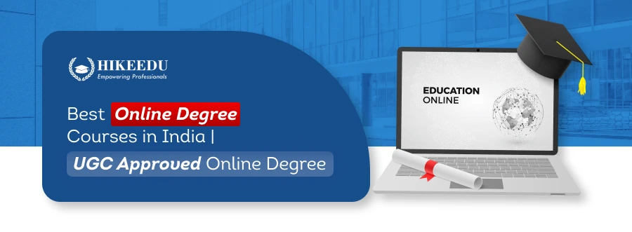 Best Online Degree Courses in India | UGC Approved Online Degree