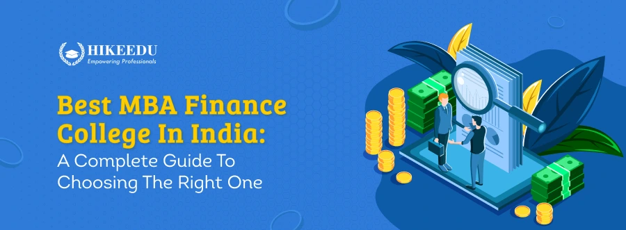 Best MBA Finance College in India: A Complete Guide to Choosing the Right One