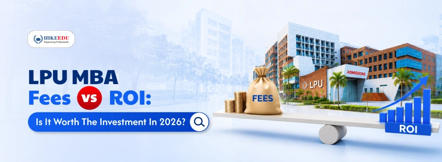LPU MBA Fees vs ROI: Is It Worth the Investment in 2026?