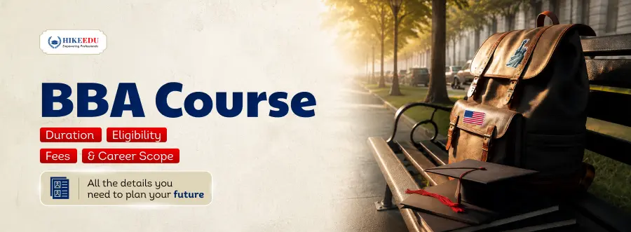 BBA Course Duration, Eligibility, Fees & Career Scope