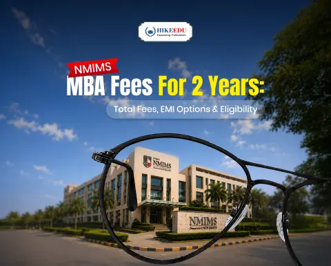 NMIMS MBA Fees for 2 Years: Total Fees, EMI Options & Eligibility